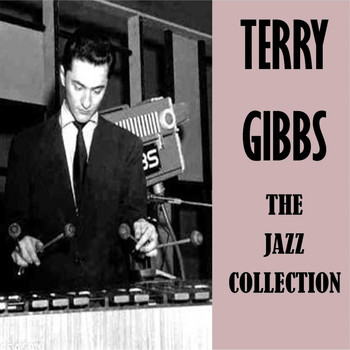 Terry Gibbs - The Jazz Collection
