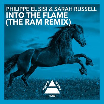 Philippe El Sisi & Sarah Russell - Into The Flame (RAM Remix)