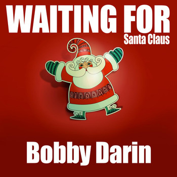 Bobby Darin - Waiting for Santa Claus