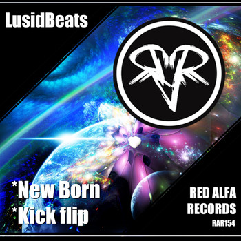 Lusidbeats - New Born / Kick Flip