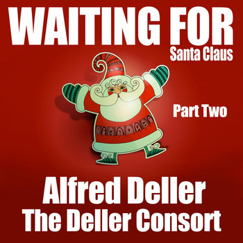 Alfred Deller & The Deller Consort - Waiting for Santa Claus (Part Two)
