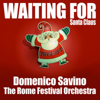 Domenico Savino & The Rome Festival Orchestra - Waiting for Santa Claus