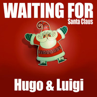 Hugo & Luigi - Waiting for Santa Claus
