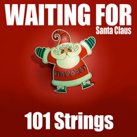 101 Strings - Waiting for Santa Claus