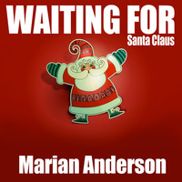 Marian Anderson - Waiting for Santa Claus