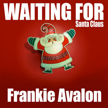 Frankie Avalon - Waiting for Santa Claus
