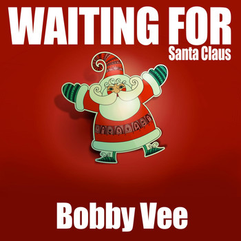 Bobby Vee - Waiting for Santa Claus