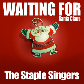 The Staple Singers - Waiting for Santa Claus