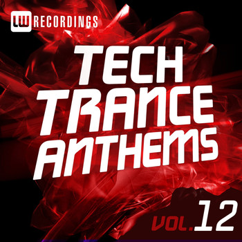Various Artists - Tech Trance Anthems, Vol. 12