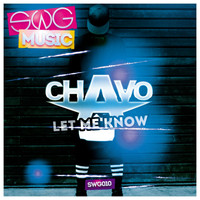 Chavo - Let Me Now