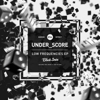 under_score - Low Frequencies EP