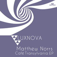 Matthew Norrs - Cafe Transylvania EP