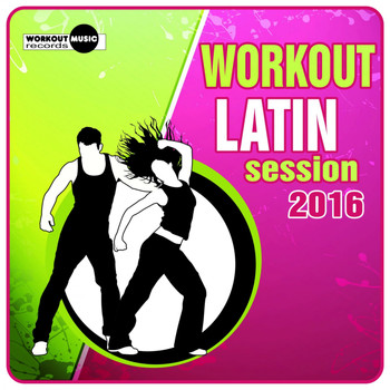 Various Artists - Workout Latin Session 2016