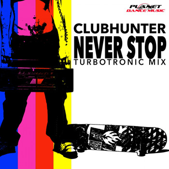 Clubhunter - Never Stop (Turbotronic Mix)