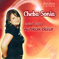 Cheba Sonia - Achkek bizar