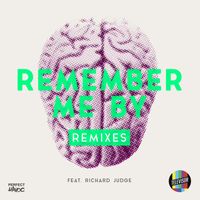 Televisor - Remember Me By (feat. Richard Judge) (Remixes)