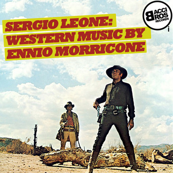 Ennio Morricone - Sergio Leone: Western Music by Ennio Morricone
