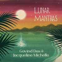 Govind Das, Jacqueline Michelle - Lunar Mantras