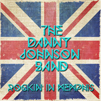 Danny Johnson Band - Rockin' in Memphis