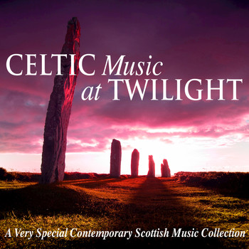 Various Artists - Celtic Music at Twilight (Contemporary Scottish Collection)