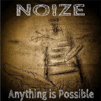 Noize - Anything Is Possible