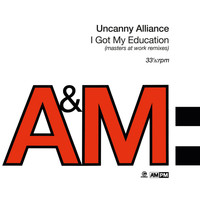 Uncanny Alliance - I Got My Education