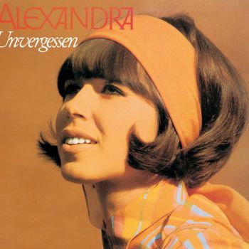 Alexandra - Unvergessen