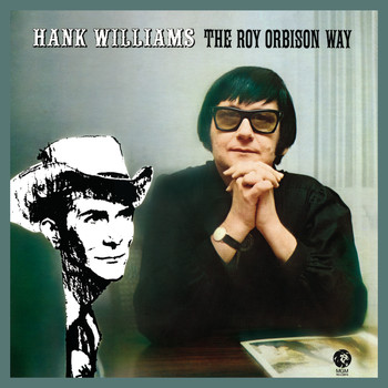 Roy Orbison - Hank Williams The Roy Orbison Way (Remastered)