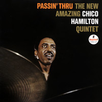 Chico Hamilton Quintet - Passin' Thru