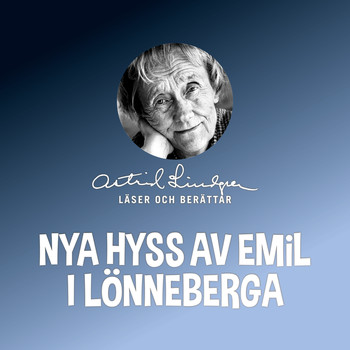 Astrid Lindgren - Nya hyss av Emil i Lönneberga