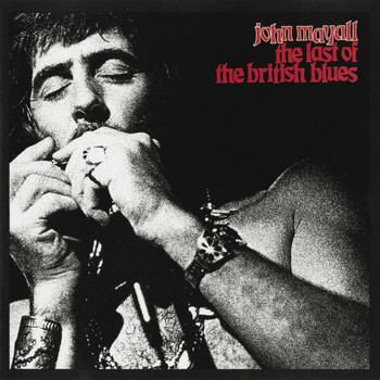 John Mayall - The Last Of The British Blues (Live)