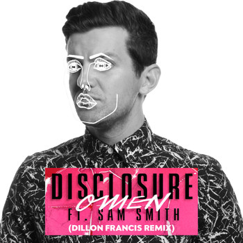 Disclosure - Omen (Dillon Francis Remix)