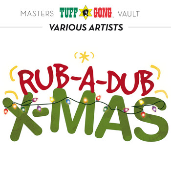 Various Artists - Tuff Gong Masters Vault Presents: Rub-A-Dub X-mas