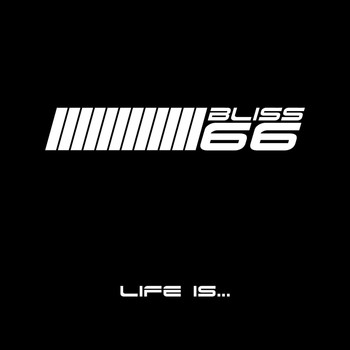 Bliss 66 - Life Is a Comedown