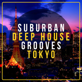 Various Artists - Suburban Deep House Grooves Tokyo