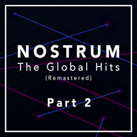 NOSTRUM - Nostrum - The Global Hits (Remastered), Pt. 2