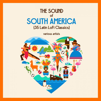 Various Artists - The Sound of South America (35 Latin Lofi Classics)