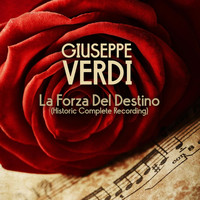 Giuseppe Verdi - La Forza Del Destino (Historic Complete Recording)