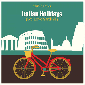 Various Artists - Italian Holidays (We Love Sardinia)