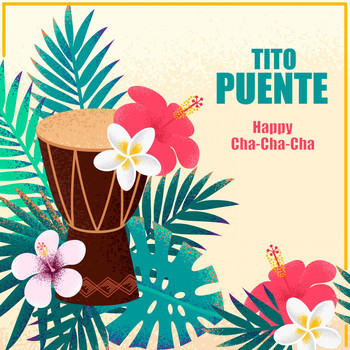 Tito Puente - Happy Cha-Cha-Cha