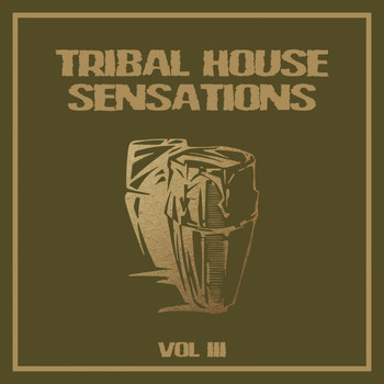 Various Artists - Tribal House Sensations, Vol. 3