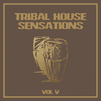 Various Artists - Tribal House Sensations, Vol. 5
