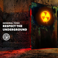 General Tosh - Respect the Underground