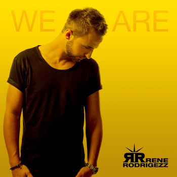 Rene Rodrigezz - We Are