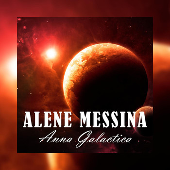 Alene Messina - Anna Galactica