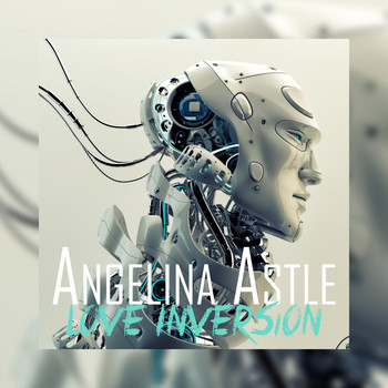 Angelina Astle - Love Inversion