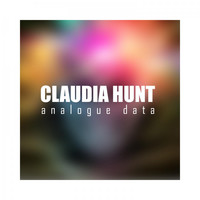 Claudia Hunt - Analogue Data