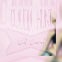 Claudia Hunt - Self Control