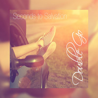 Double Go - Seconds to Salvation
