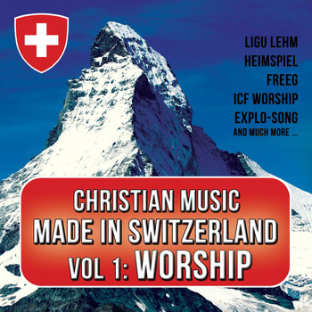 Various Artists - Christian Music Made in Switzerland, Vol. 1: Worship